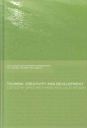 Tourism, Creativity and Development de Greg Richards