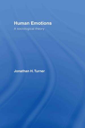 Human Emotions: A Sociological Theory de Jonathan H. Turner