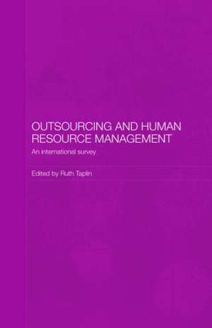 Outsourcing and Human Resource Management: An International Survey de Ruth Taplin