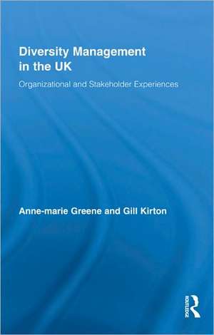 Diversity Management in the UK: Organizational and Stakeholder Experiences de Anne-marie Greene