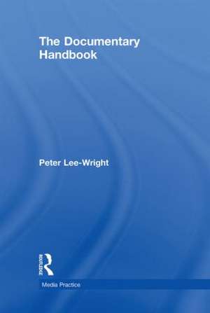 The Documentary Handbook de Peter Lee-Wright