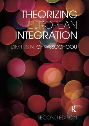 Theorizing European Integration de Dimitris N. Chryssochoou