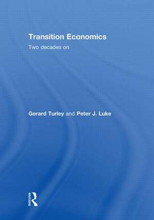 Transition Economics: Two Decades On de Peter Luke