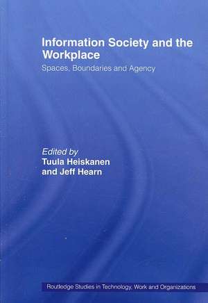 Information Society and the Workplace: Spaces, Boundaries and Agency de Prof Jeff Hearn