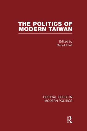 Politics of Modern Taiwan de Dafydd Fell