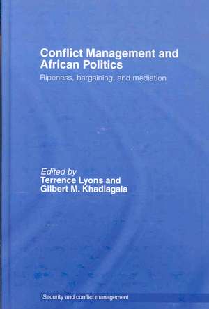 Conflict Management and African Politics: Ripeness, Bargaining, and Mediation de Terrence Lyons