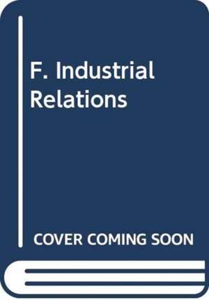 F. Industrial Relations de Talia Bar-Yoseph Levine