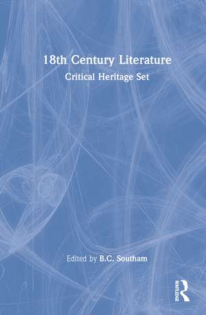 18th Century Literature: Critical Heritage Set de B.C. Southam