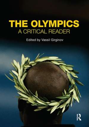 The Olympics: A Critical Reader de Vassil Girginov