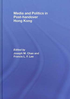 Media and Politics in Post-Handover Hong Kong de Joseph M. Chan