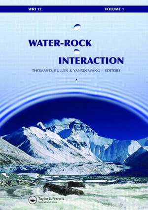 Water-Rock Interaction, Two Volume Set: Proceedings of the 12th International Symposium on Water-Rock Interaction, Kunming, China, 31 July - 5 August 2007 de Thomas D. Bullen