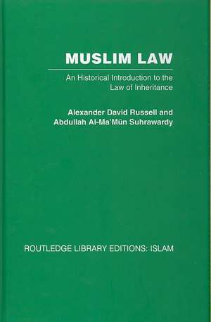 Muslim Law: An Historical Introduction to the Law of Inheritance de Alexander David Russell