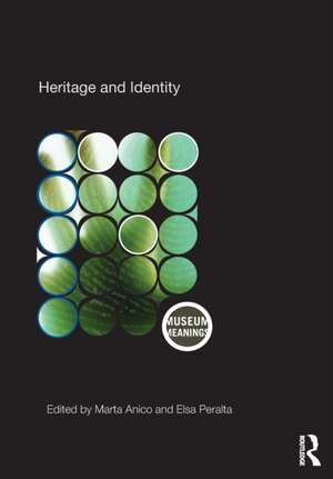 Heritage and Identity: Engagement and Demission in the Contemporary World de Marta Anico