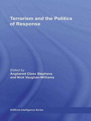 Terrorism and the Politics of Response de Angharad Closs Stephens