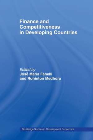 Finance and Competitiveness in Developing Countries de José María Fanelli