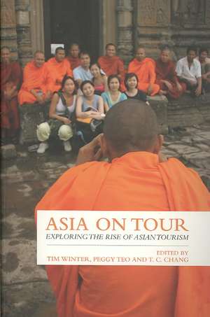 Asia on Tour: Exploring the rise of Asian tourism de Tim Winter