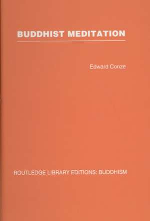 Buddhist Meditation de Edward Conze