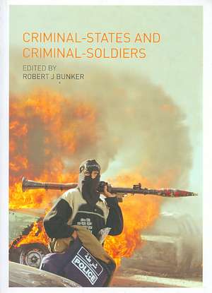 Criminal-States and Criminal-Soldiers de Robert J. Bunker