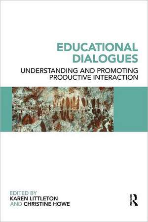 Educational Dialogues: Understanding and Promoting Productive interaction de Karen Littleton