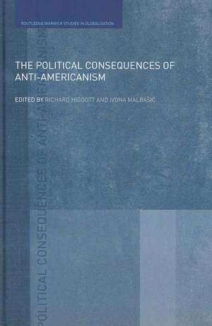 The Political Consequences of Anti-Americanism de Richard Higgott