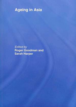 Ageing in Asia: Asia’s Position in the New Global Demography de Roger Goodman