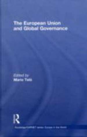 The European Union and Global Governance de Mario Telò