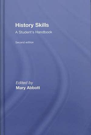 History Skills: A Student's Handbook de Mary Abbott