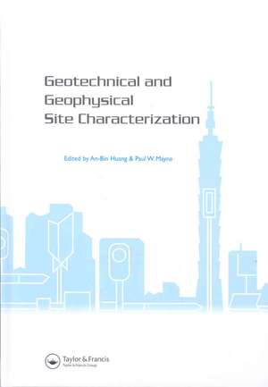 Geotechnical and Geophysical Site Characterization: Proceedings of the 3rd International Conference on Site Characterization (ISC'3, Taipei, Taiwan, 1-4 April 2008). BOOK Keynote papers (258 pages) + CD-ROM full papers (1508 pages) de An-Bin Huang