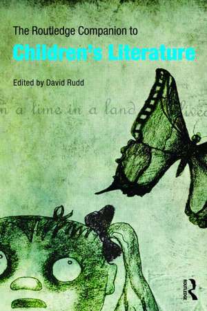 The Routledge Companion to Children's Literature de David Rudd