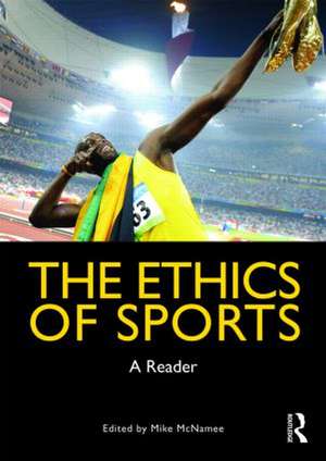 The Ethics of Sports: A Reader de Mike McNamee