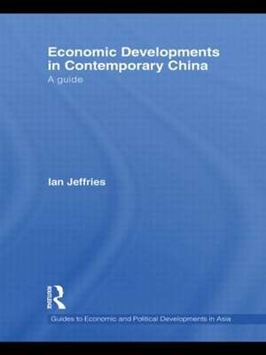 Economic Developments in Contemporary China: A Guide de Ian Jeffries