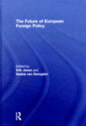 The Future of European Foreign Policy de Erik Jones