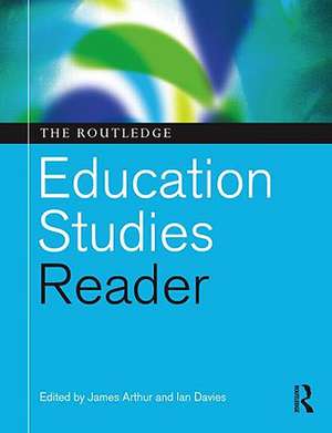 The Routledge Education Studies Reader de James Arthur