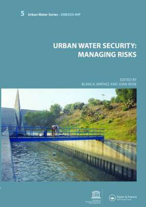 Urban Water Security: Managing Risks: UNESCO-IHP de Blanca Jimenez Cisneros