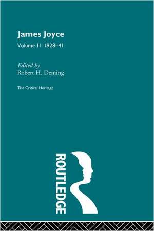 James Joyce. Volume 2: 1928-41 de Robert Deming