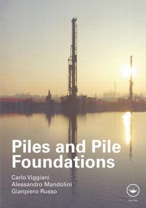 Piles and Pile Foundations de Carlo Viggiani