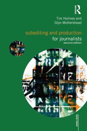 Subediting and Production for Journalists