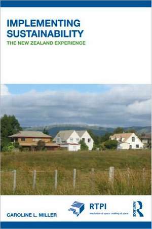 Implementing Sustainability: The New Zealand Experience de Caroline L. Miller