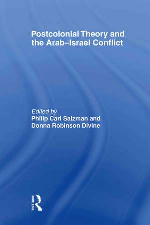 Postcolonial Theory and the Arab-Israel Conflict de Philip Carl Salzman