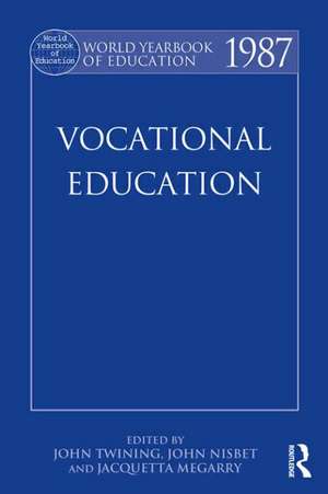 World Yearbook of Education 1987: Vocational Education de John Twining