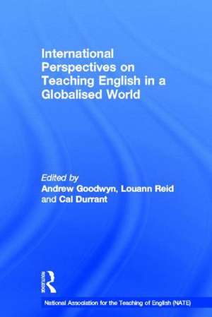 International Perspectives on Teaching English in a Globalised World de Andrew Goodwyn