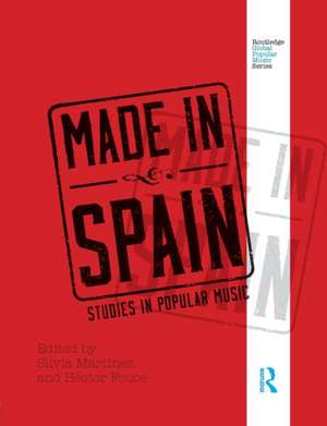 Made in Spain: Studies in Popular Music de Sílvia Martinez