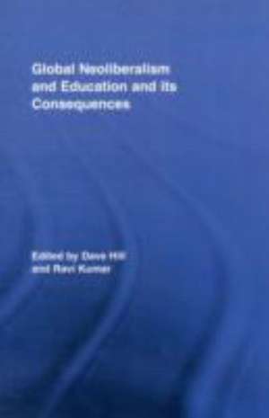 Global Neoliberalism and Education and its Consequences de Dave Hill