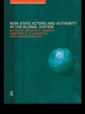 Non-State Actors and Authority in the Global System de Andreas Bieler