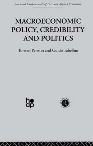 Macroeconomic Policy, Credibility and Politics de T. Persson