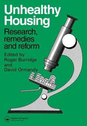 Unhealthy Housing: Research, remedies and reform de R. Burridge