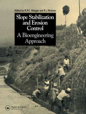 Slope Stabilization and Erosion Control: A Bioengineering Approach: A Bioengineering Approach de Roy P. C. Morgan