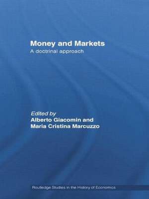 Money and Markets: A Doctrinal Approach de Maria Cristina Marcuzzo