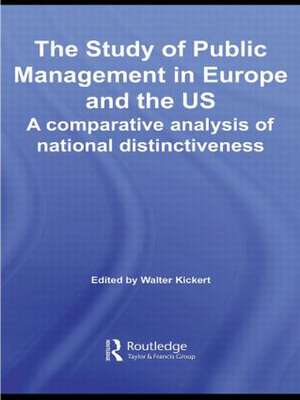 The Study of Public Management in Europe and the US: A Competitive Analysis of National Distinctiveness de Walter Kickert