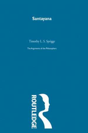 Santayana-Arg Philosophers de Timothy L. S. Sprigge